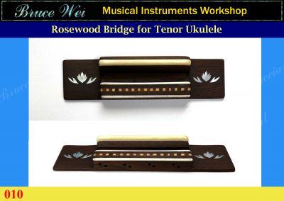 Bruce Wei, Ukulele Part - Rosewood Tenor Ukulele Bridge (010)