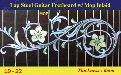 Bruce Wei, Lap Steel Fretboard w/MOP Inlay Scale 19