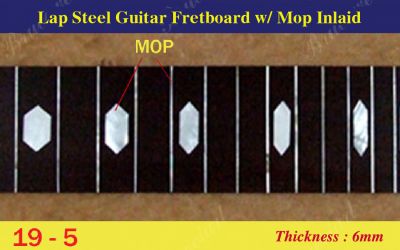 Bruce Wei, Lap Steel Fretboard w/MOP Inlay Scale 19