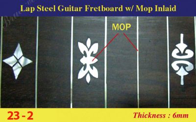 Bruce Wei, Lap Steel Fretboard w/MOP Inlay Scale 23'' ( 2 )