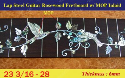 Bruce Wei, Lap Steel Fretboard w/MOP Inlay Scale 23 3/16