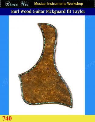 Bruce Wei, Guitar Part - Burl Wood Pickguard Fit Taylor, Abalone inlay ( 740 )