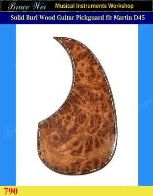 Fit Martin D45 Solid Burl Wood Guitar Pickguard, Abalone Inlay, Bruce Wei (790) 