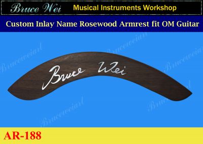 Bruce Wei,CUSTOM Inlay Your Name on Rosewood Armrest,fit OM Guitar(188)