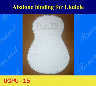 Bruce Wei,  Ukulele Part - Abalone Binding For Concert Ukulele (UGPU-15)