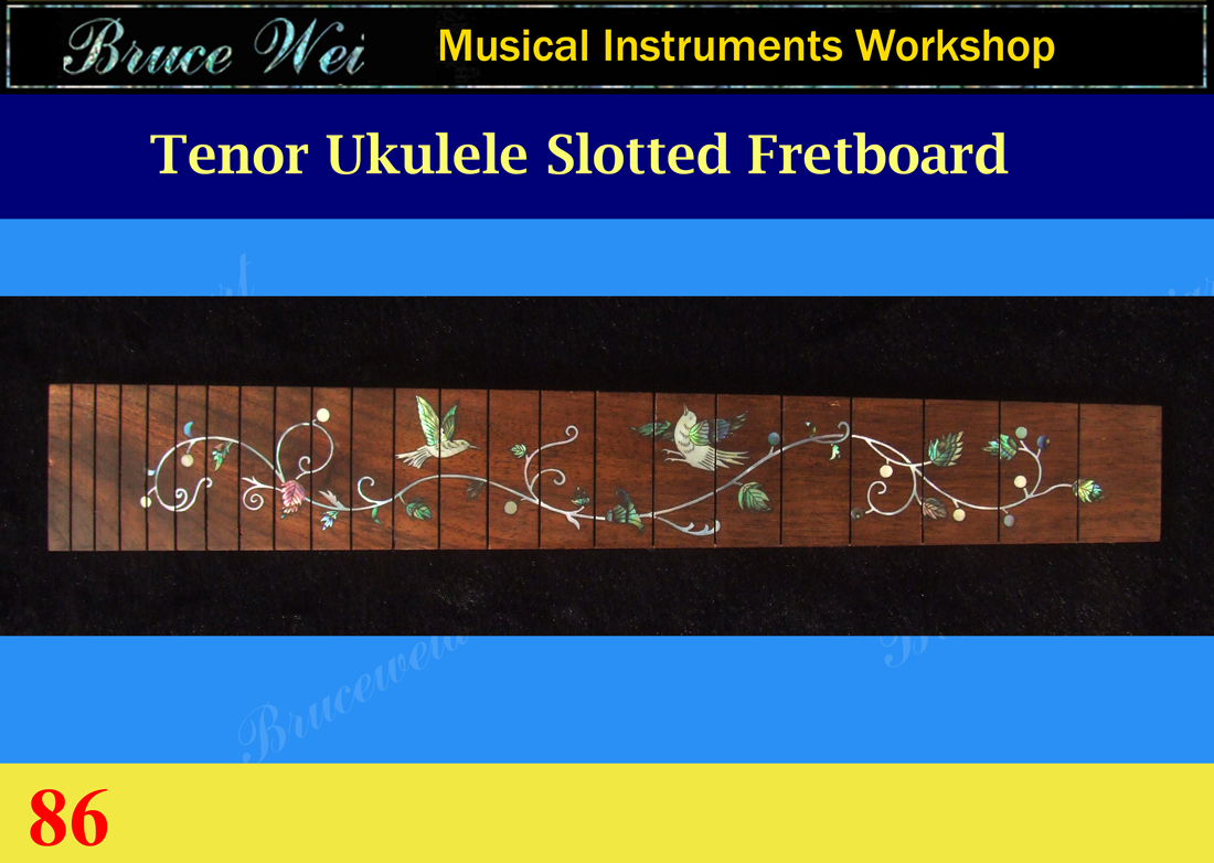 Bruce Wei, Tenor Ukulele Slotted Rosewood Fretboard w/MOP Inlay (86S)